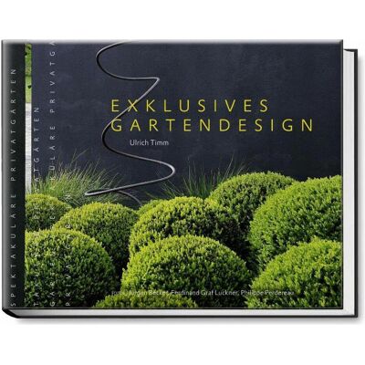 Becker Exklusives Gartendesign - Spektakuläre Privatgärten, Ratgeber von Ulrich Timm Becker Exklusives Gartendesign - Spektakuläre Privatgärten, Ratgeber von Ulrich Timm