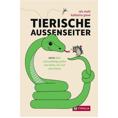 Tyrolia Tierische Aussenseiter, Kinderbücher von Nils Mohl, Katharina Greve Tyrolia Tierische Aussenseiter, Kinderbücher von Nils Mohl, Katharina Greve