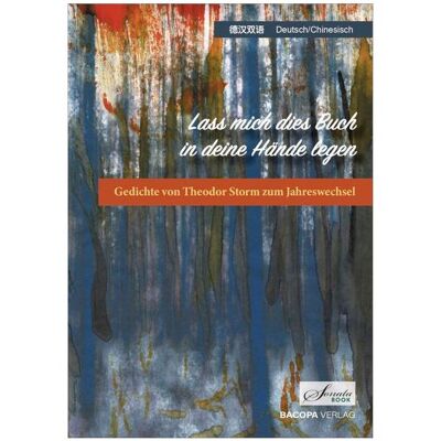 Bacopa Storm:Lass mich dies Buch in deine Händ, Belletristik von Theodor Storm Bacopa Storm:Lass mich dies Buch in deine Händ, Belletristik von Theodor Storm