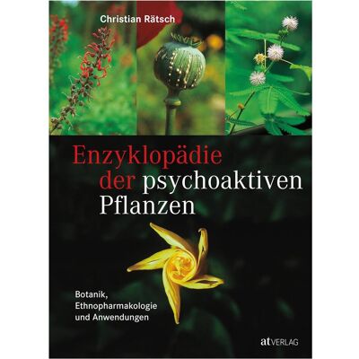 Enzyklopädie der psychoaktiven Pflanzen, Ratgeber von Christian Rätsch Enzyklopädie der psychoaktiven Pflanzen, Ratgeber von Christian Rätsch