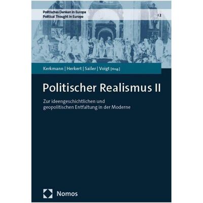 Nomos Politischer Realismus II, Fachbücher von Rüdiger Voigt, Felix Herkert, Jan Kerkmann, David Manolo Sailer Nomos Politischer Realismus II, Fachbücher von Rüdiger Voigt, Felix Herkert, Jan Kerkmann, David Manolo Sailer