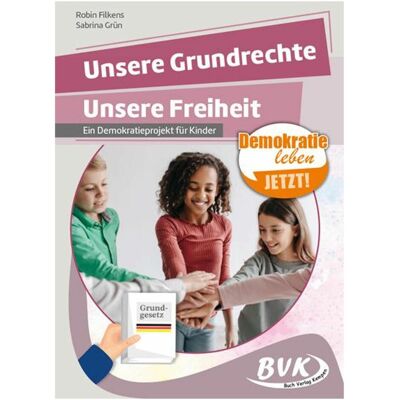 Bvk Unsere Grundrechte, unsere Freiheit, Schulbücher von Robin Filkens, Sabrina Grün Bvk Unsere Grundrechte, unsere Freiheit, Schulbücher von Robin Filkens, Sabrina Grün