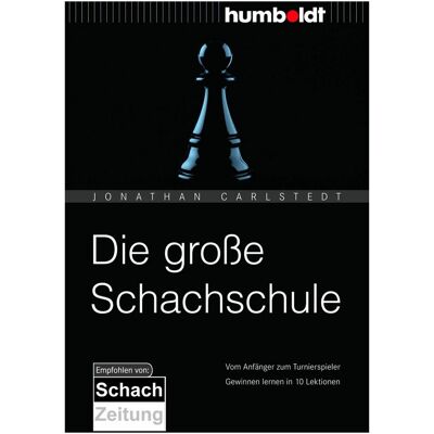 Schlütersche Die grosse Schachschule, Ratgeber von Jonathan Carlstedt Schlütersche Die grosse Schachschule, Ratgeber von Jonathan Carlstedt