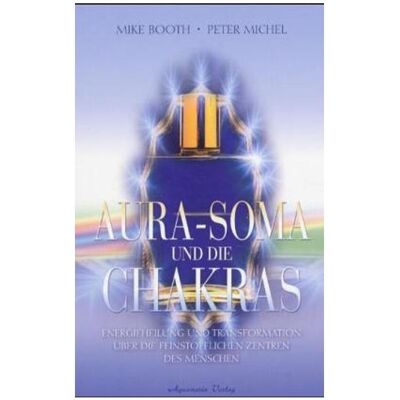 Aquamarin Aura-Soma und die Chakras, Ratgeber von Peter Michel, Mike Booth Aquamarin Aura-Soma und die Chakras, Ratgeber von Peter Michel, Mike Booth