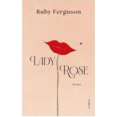 Kampa Lady Rose, Belletristik von Ruby Ferguson Kampa Lady Rose, Belletristik von Ruby Ferguson