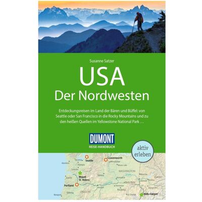 DuMont Reise-Handbuch Reiseführer USA, Der Nordwesten, Reisebücher von Susanne Satzer DuMont Reise-Handbuch Reiseführer USA, Der Nordwesten, Reisebücher von Susanne Satzer