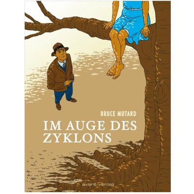 Avant Im Auge des Zyklons, Comics + Manga von Bruce Mutard Avant Im Auge des Zyklons, Comics + Manga von Bruce Mutard