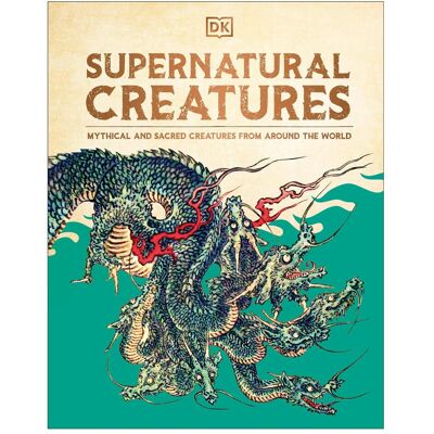 Dorling Kindersley Supernatural Creatures, Kinderbücher von DK Dorling Kindersley Supernatural Creatures, Kinderbücher von DK