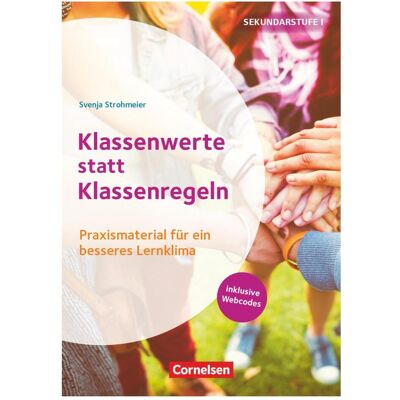 Cornelsen Themenhefte Sekundarstufe, Fächerübergreifend, Klasse 5-10, Klassenwerte statt Klassenregeln, Schulbücher von Svenja Strohmeier Cornelsen Themenhefte Sekundarstufe, Fächerübergreifend, Klasse 5-10, Klassenwerte statt Klassenregeln, Schulbücher von Svenja Strohmeier