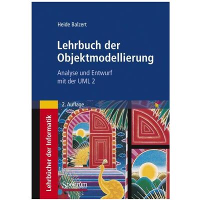 Spektrum Lehrbuch der Objektmodellierung, Fachbücher von Heide Balzert Spektrum Lehrbuch der Objektmodellierung, Fachbücher von Heide Balzert