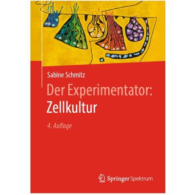 Spektrum Der Experimentator: Zellkultur, Fachbücher von Sabine Schmitz Spektrum Der Experimentator: Zellkultur, Fachbücher von Sabine Schmitz