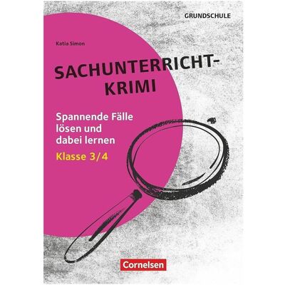 Cornelsen Lernkrimis für die Grundschule - Sachunterricht - Klasse 3/4, Schulbücher von Katia Simon Cornelsen Lernkrimis für die Grundschule - Sachunterricht - Klasse 3/4, Schulbücher von Katia Simon