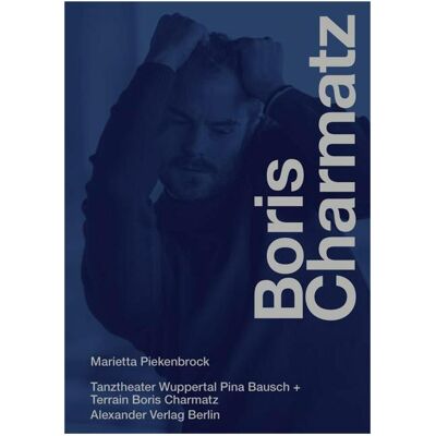 Alexander Nahaufnahme Boris Charmatz, Fachbücher von Marietta Piekenbrock Alexander Nahaufnahme Boris Charmatz, Fachbücher von Marietta Piekenbrock