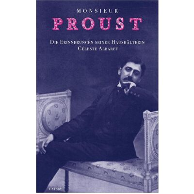 Kampa Monsieur Proust, Biografien von Céleste Albaret Kampa Monsieur Proust, Biografien von Céleste Albaret