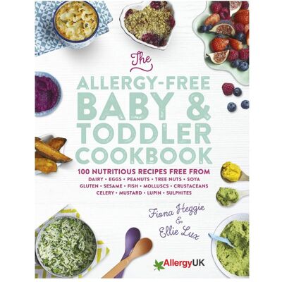 Hachette The Allergy-Free Baby & Toddler Cookbook: 100 delicious recipes free from dairy, eggs, peanuts, tree, Ratgeber von Fiona Lux Heggie, Fiona Heggie Ellie Lux Hachette The Allergy-Free Baby & Toddler Cookbook: 100 delicious recipes free from dairy, eggs, peanuts, tree, Ratgeber von Fiona Lux Heggie, Fiona Heggie Ellie Lux