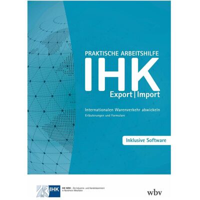 WBV Praktische Arbeitshilfe Export/Import, Ratgeber von Jens Brill, Jens Bürger, Holger von der Burg, Ihk Nrw WBV Praktische Arbeitshilfe Export/Import, Ratgeber von Jens Brill, Jens Bürger, Holger von der Burg, Ihk Nrw