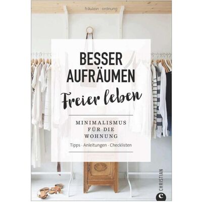 Christian Brandstätter Besser aufräumen, freier leben, Fachbücher von Fräulein Ordnung Christian Brandstätter Besser aufräumen, freier leben, Fachbücher von Fräulein Ordnung