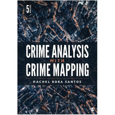 Sage Publications Crime Analysis With Crime Mapping, Sachbücher von Rachel Boba Santos Sage Publications Crime Analysis With Crime Mapping, Sachbücher von Rachel Boba Santos