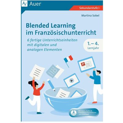 Auer Sobel:Blended Learning im Französischun, Schulbücher von Martina Sobel Auer Sobel:Blended Learning im Französischun, Schulbücher von Martina Sobel