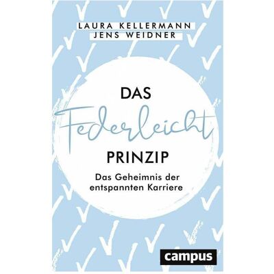 Campus Das Federleicht-Prinzip, Ratgeber von Jens Weidner Campus Das Federleicht-Prinzip, Ratgeber von Jens Weidner