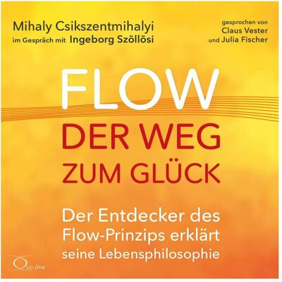 Cc Flow - der Weg zum Glück, Hörbücher von Mihaly Csikszentmihalyi Cc Flow - der Weg zum Glück, Hörbücher von Mihaly Csikszentmihalyi