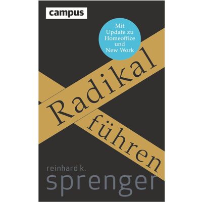 Campus Radikal führen, Fachbücher von Reinhard K. Sprenger Campus Radikal führen, Fachbücher von Reinhard K. Sprenger