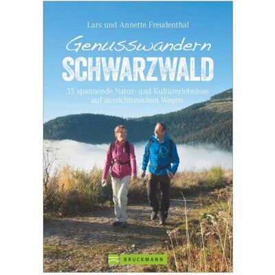 Bruckmann Genusswandern Schwarzwald, Reisebücher von Lars Und Annette Freudenthal Bruckmann Genusswandern Schwarzwald, Reisebücher von Lars Und Annette Freudenthal