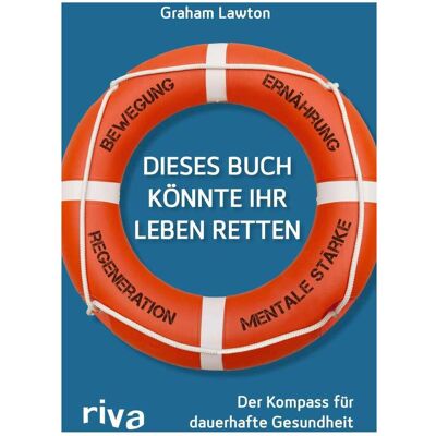 Riva Dieses Buch könnte Ihr Leben retten, Ratgeber von Graham Lawton Riva Dieses Buch könnte Ihr Leben retten, Ratgeber von Graham Lawton