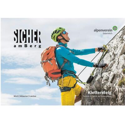Tyrolia Sicher am Berg: Klettersteig, Ratgeber von Walter Würtl, Michael Larcher, Gerhard Mössmer Tyrolia Sicher am Berg: Klettersteig, Ratgeber von Walter Würtl, Michael Larcher, Gerhard Mössmer