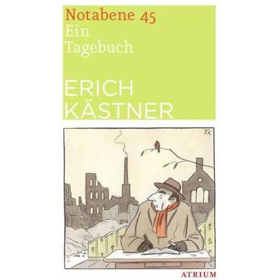 Atrium Notabene 45, Belletristik von Erich Kästner Atrium Notabene 45, Belletristik von Erich Kästner