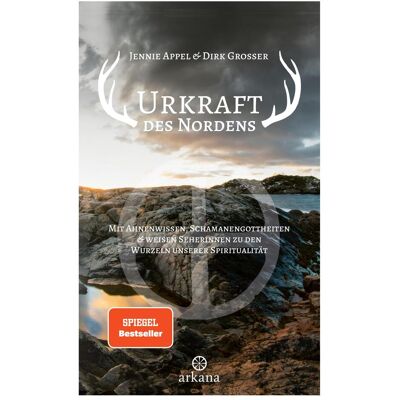 Arkana Urkraft des Nordens, Ratgeber von Jennie Appel, Dirk Grosser Arkana Urkraft des Nordens, Ratgeber von Jennie Appel, Dirk Grosser