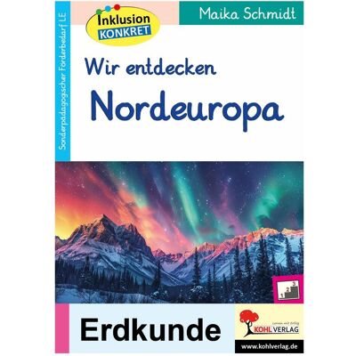 Kohl Wir entdecken Nordeuropa, Schulbücher von Maika Schmidt Kohl Wir entdecken Nordeuropa, Schulbücher von Maika Schmidt