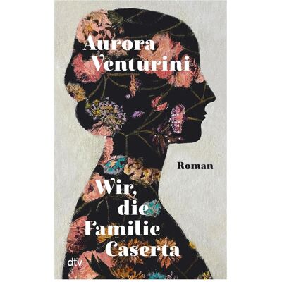 DTV Wir, die Familie Caserta, Belletristik von Johanna Schwering, Aurora Venturini DTV Wir, die Familie Caserta, Belletristik von Johanna Schwering, Aurora Venturini