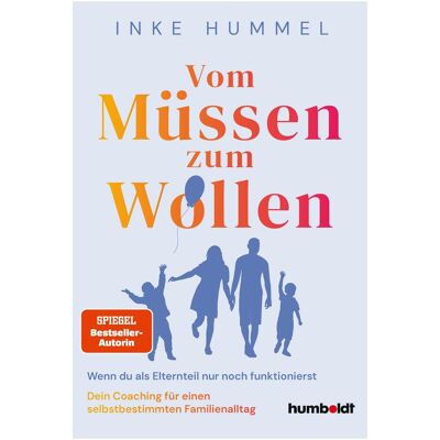 Humboldt Hummel:Vom Müssen zum Wollen, Ratgeber von Inke Hummel Humboldt Hummel:Vom Müssen zum Wollen, Ratgeber von Inke Hummel