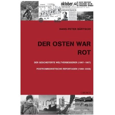 Chronos Der Osten war rot, Fachbücher von Hans P Bärtschi Chronos Der Osten war rot, Fachbücher von Hans P Bärtschi