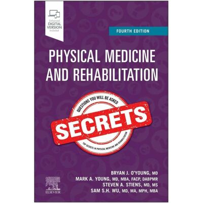 Elsevier Physical Medicine and Rehabilitation Secrets, Fachbücher von Mark A. Young, Bryan J. O'Young, Steven A. Stiens, Sam S. H. Wu Elsevier Physical Medicine and Rehabilitation Secrets, Fachbücher von Mark A. Young, Bryan J. O'Young, Steven A. Stiens, Sam S. H. Wu