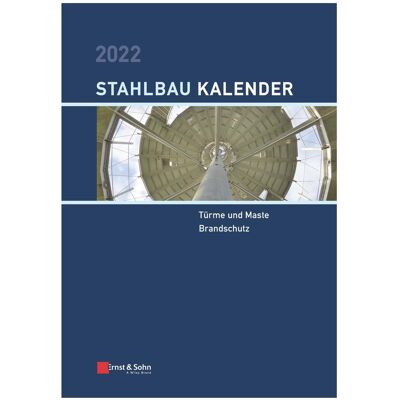 Wiley VCH Stahlbau-Kalender 2022, Fachbücher von Ulrike Kuhlmann Wiley VCH Stahlbau-Kalender 2022, Fachbücher von Ulrike Kuhlmann
