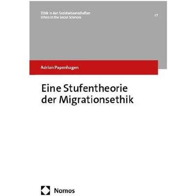 Nomos Eine Stufentheorie der Migrationsethik, Fachbücher von Adrian Papenhagen Nomos Eine Stufentheorie der Migrationsethik, Fachbücher von Adrian Papenhagen