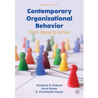 Springer Contemporary Organizational Behavior, Fachbücher von Anna Kayes, Kimberly D. Elsbach, D. Christopher Kayes Springer Contemporary Organizational Behavior, Fachbücher von Anna Kayes, Kimberly D. Elsbach, D. Christopher Kayes