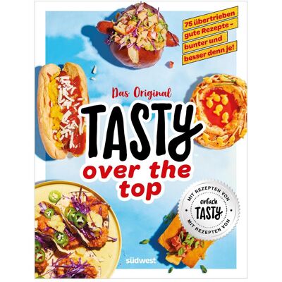 Südwest Tasty over the top, Ratgeber von Tasty Südwest Tasty over the top, Ratgeber von Tasty