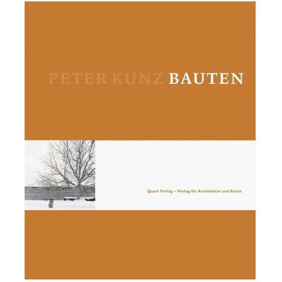 Quart Peter Kunz Bauten, Fachbücher von Hubertus Adam, Thomas Seelig, Peter Kunz Quart Peter Kunz Bauten, Fachbücher von Hubertus Adam, Thomas Seelig, Peter Kunz