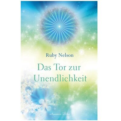 Aquamarin Das Tor zur Unendlichkeit, Sachbücher von Ruby Nelson Aquamarin Das Tor zur Unendlichkeit, Sachbücher von Ruby Nelson