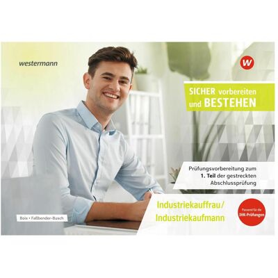 Westermann Prüfungsvorbereitung Sicher vorbereiten und bestehen. Industriekauffrau/Industriekaufmann Gestr, Schulbücher von Laura, Iris/Boix, Fassbender-Busch Westermann Prüfungsvorbereitung Sicher vorbereiten und bestehen. Industriekauffrau/Industriekaufmann Gestr, Schulbücher von Laura, Iris/Boix, Fassbender-Busch
