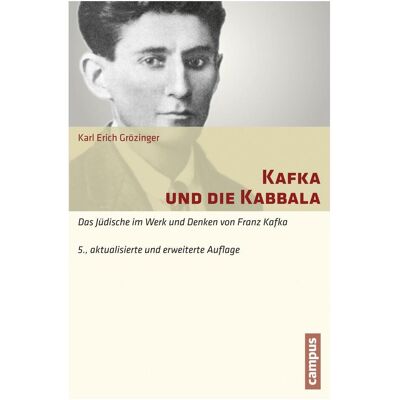 Campus Kafka und die Kabbala, Fachbücher von Karl Erich Grözinger Campus Kafka und die Kabbala, Fachbücher von Karl Erich Grözinger