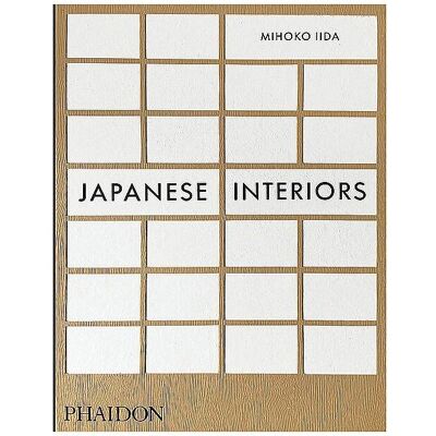 Phaidon Japanese interiors, Fachbücher von Mihoko Iida, Danielle Demetriou Phaidon Japanese interiors, Fachbücher von Mihoko Iida, Danielle Demetriou