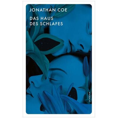 Kampa Das Haus des Schlafes, Belletristik von Jonathan Coe Kampa Das Haus des Schlafes, Belletristik von Jonathan Coe