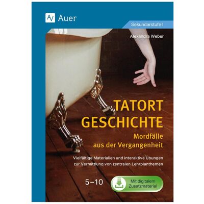 Auer Weber:Tatort Geschichte: Mordfälle aus, Schulbücher von Alexandra Weber Auer Weber:Tatort Geschichte: Mordfälle aus, Schulbücher von Alexandra Weber