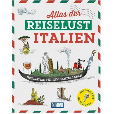 DuMont Bildband Atlas der Reiselust Italien, Reisebücher von Philippe Gloaguen DuMont Bildband Atlas der Reiselust Italien, Reisebücher von Philippe Gloaguen