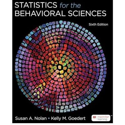 Macmillan Statistics for the Behavioural Sciences (International Edition), Sachbücher von Susan A. Nolan, Kelly M. Goedert Macmillan Statistics for the Behavioural Sciences (International Edition), Sachbücher von Susan A. Nolan, Kelly M. Goedert