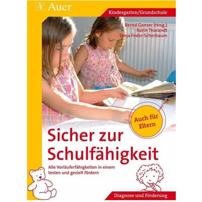 Auer Sicher zur Schulfähigkeit, Schulbücher von Bernd Ganser, Karin Tharandt, Tanja Feder-Scherbaum Auer Sicher zur Schulfähigkeit, Schulbücher von Bernd Ganser, Karin Tharandt, Tanja Feder-Scherbaum